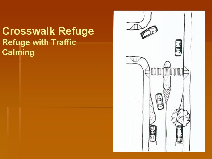 Crosswalk Refuge with Traffic Calming 