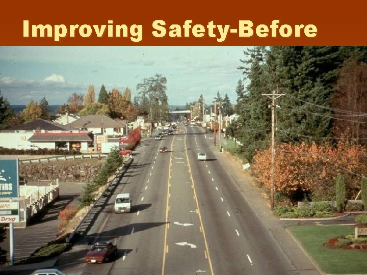 Improving Safety-Before 