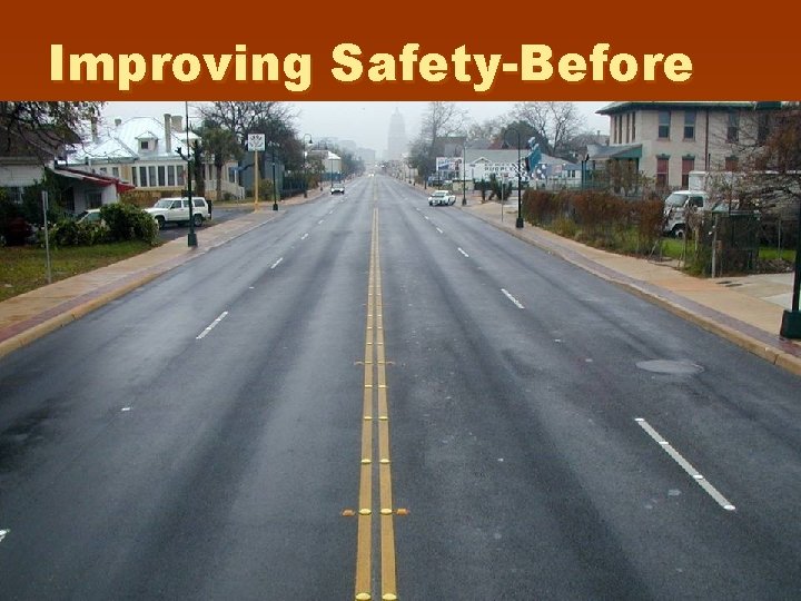 Improving Safety-Before 