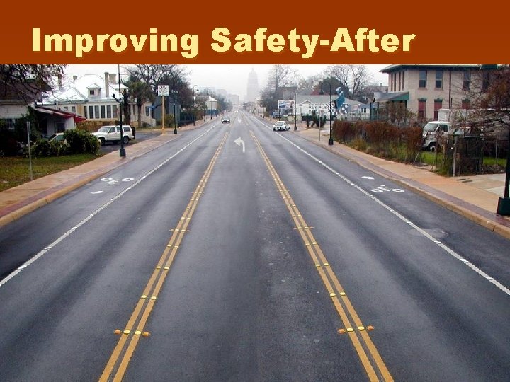 Improving Safety-After 