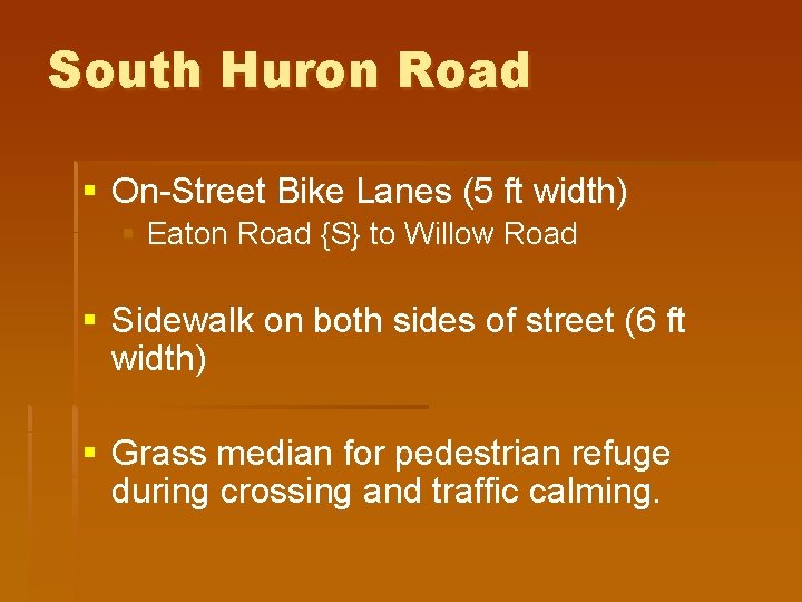 South Huron Road § On-Street Bike Lanes (5 ft width) § Eaton Road {S}