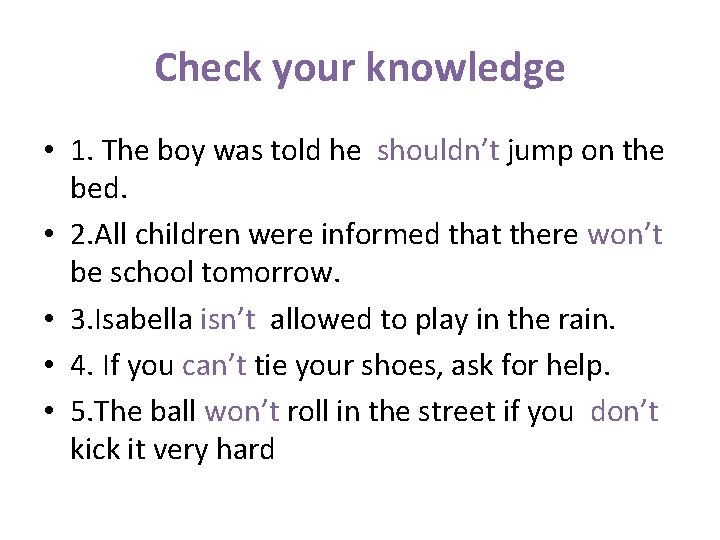 Check your knowledge • 1. The boy was told he shouldn’t jump on the