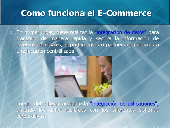 Como funciona el E-Commerce q En primer lugar, debe realizar la "integración de datos"