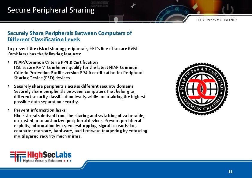 Secure Peripheral Sharing HSL 2 -Port KVM COMBINER Securely Share Peripherals Between Computers of