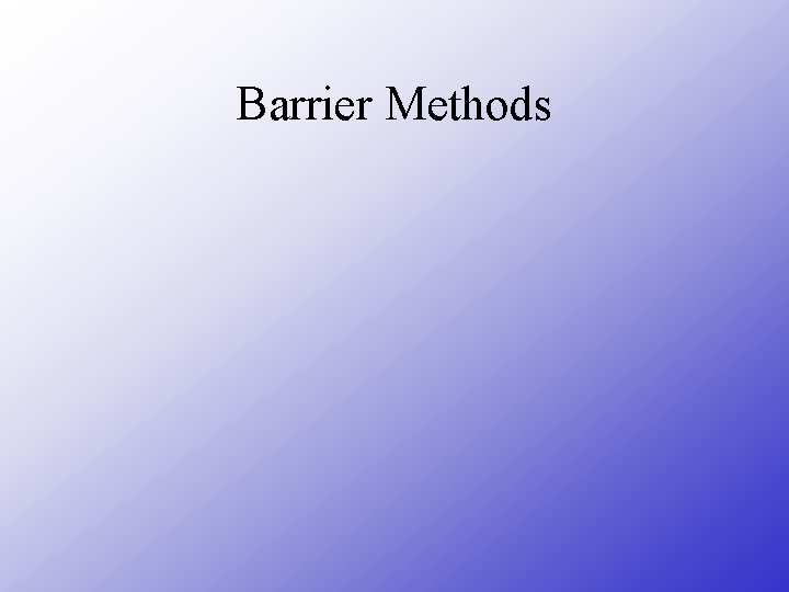 Barrier Methods 