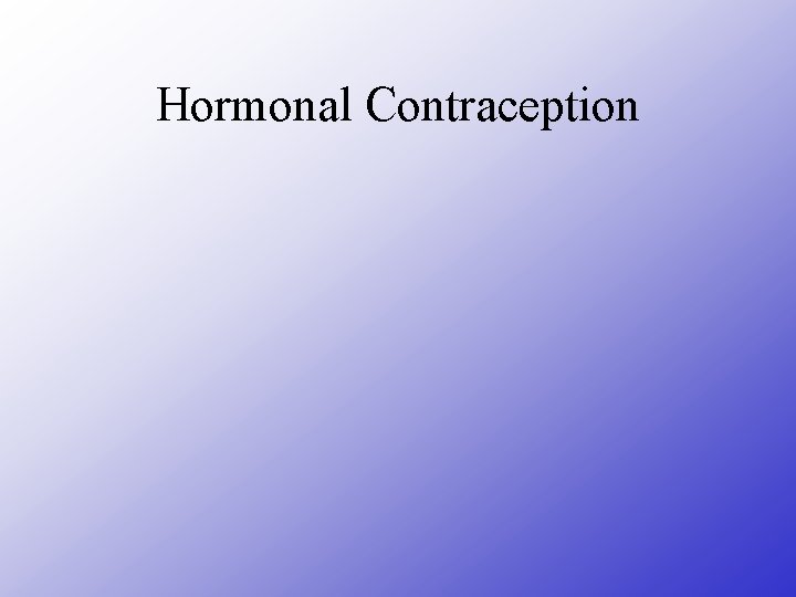 Hormonal Contraception 