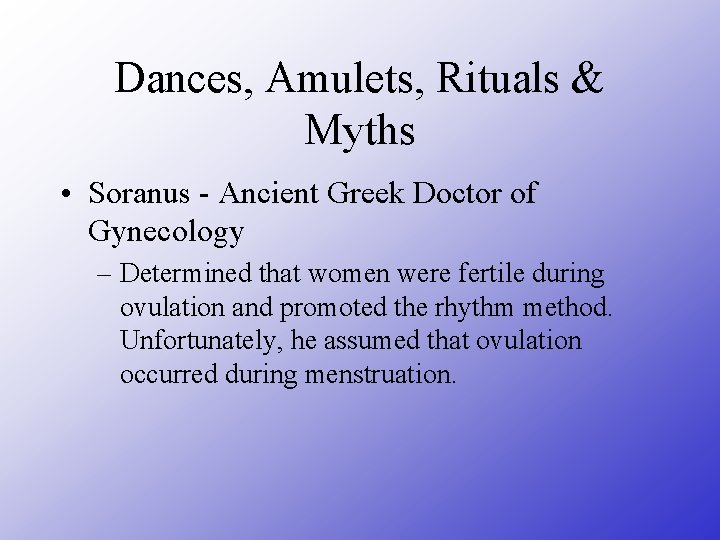 Dances, Amulets, Rituals & Myths • Soranus - Ancient Greek Doctor of Gynecology –
