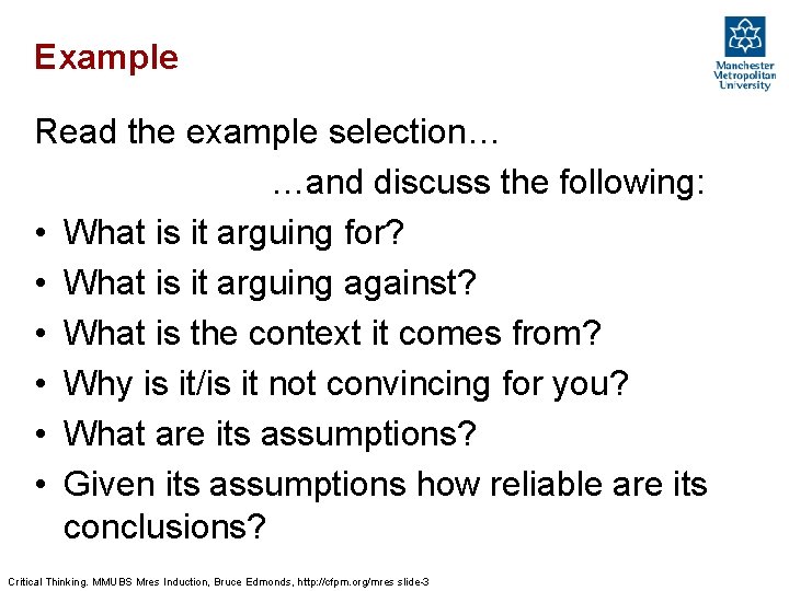 Example Read the example selection… …and discuss the following: • What is it arguing