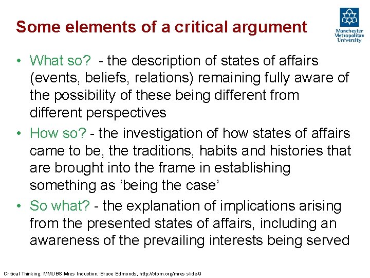 Some elements of a critical argument • What so? - the description of states