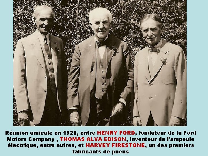 Réunion amicale en 1926, entre HENRY FORD, fondateur de la Ford Motors Company ,