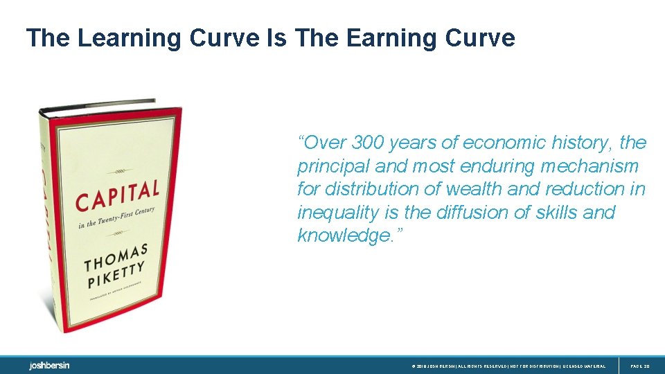 The Learning Curve Is The Earning Curve “Over 300 years of economic history, the