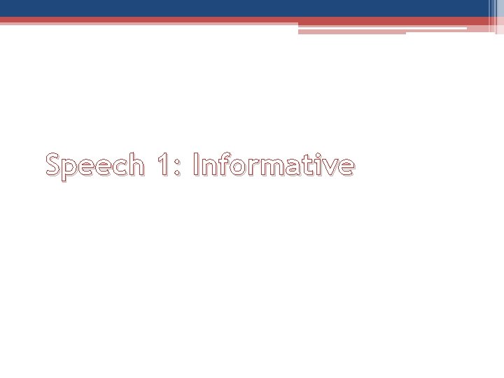 Speech 1: Informative 