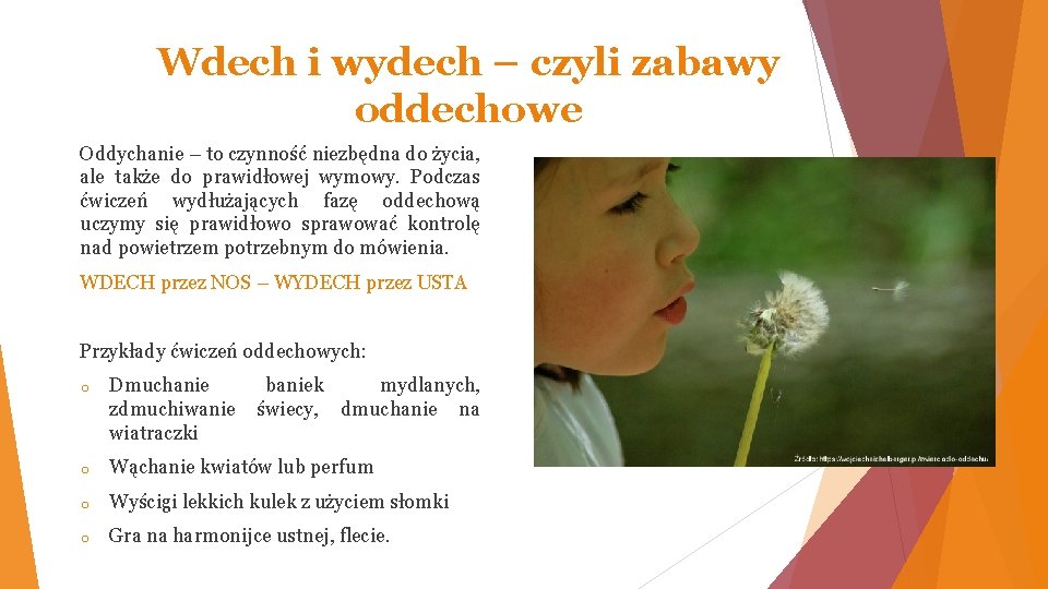 Wdech i wydech – czyli zabawy oddechowe Oddychanie – to czynność niezbędna do życia,