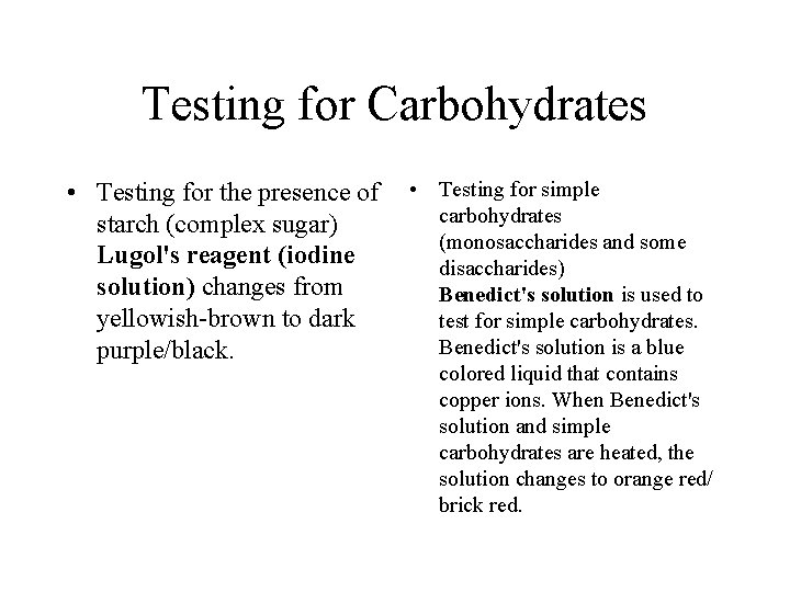 Testing for Carbohydrates • Testing for the presence of starch (complex sugar) Lugol's reagent Testing for Carbohydrates • Testing for the presence of starch (complex sugar) Lugol's reagent