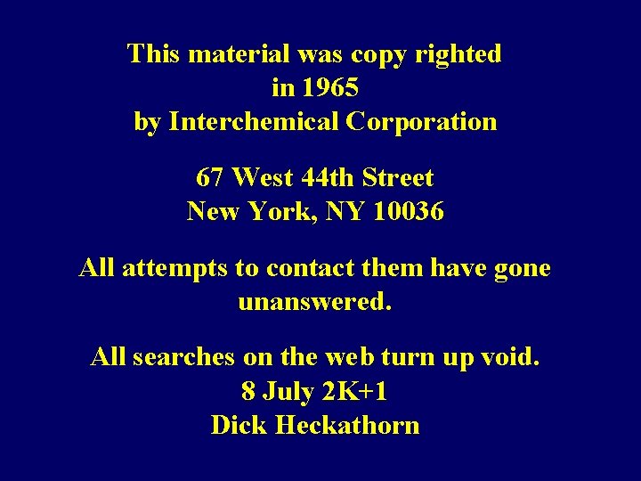This material was copy righted in 1965 by Interchemical Corporation 67 West 44 th