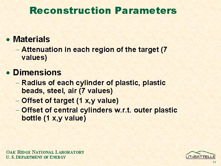 Reconstruction Parameters · Materials - Attenuation in each region of the target (7 values)