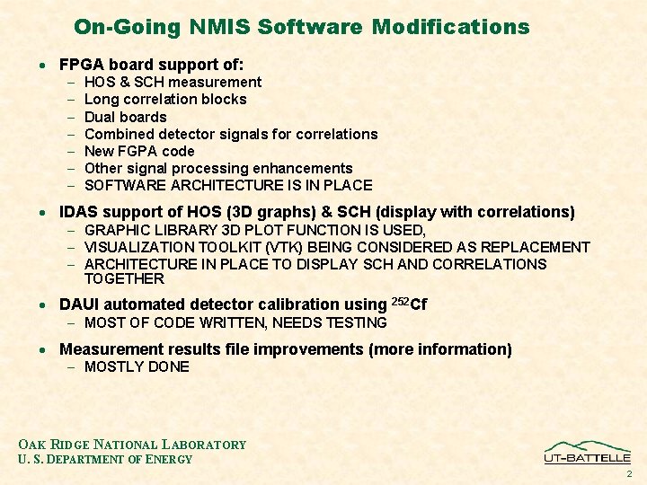 On-Going NMIS Software Modifications · FPGA board support of: - HOS & SCH measurement