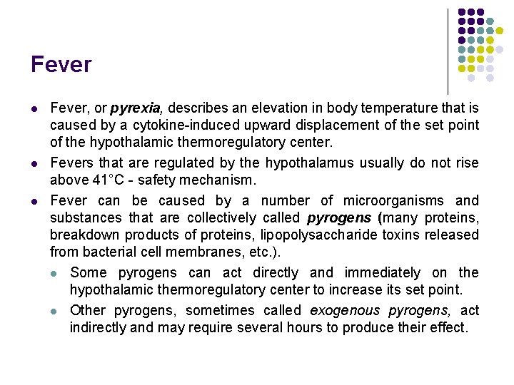 Fever l l l Fever, or pyrexia, describes an elevation in body temperature that