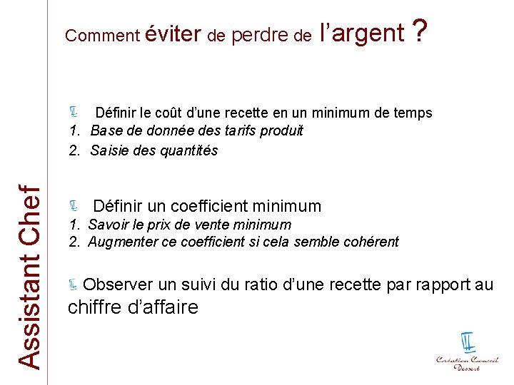 Comment éviter de perdre de l’argent ? Assistant Chef Définir le coût d’une recette