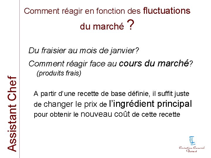 Comment réagir en fonction des fluctuations du marché ? Du fraisier au mois de