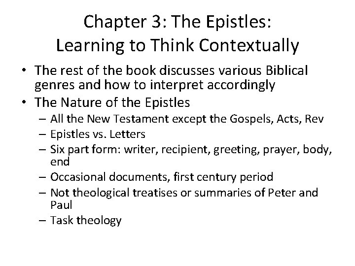 Chapter 3: The Epistles: Learning to Think Contextually • The rest of the book