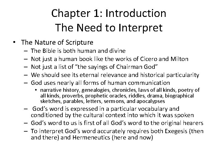 Chapter 1: Introduction The Need to Interpret • The Nature of Scripture – –