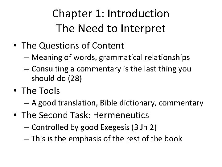 Chapter 1: Introduction The Need to Interpret • The Questions of Content – Meaning