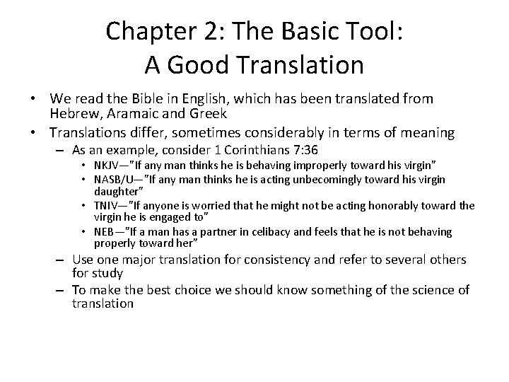 Chapter 2: The Basic Tool: A Good Translation • We read the Bible in
