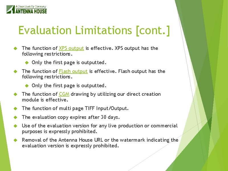 Evaluation Limitations [cont. ] The function of XPS output is effective. XPS output has