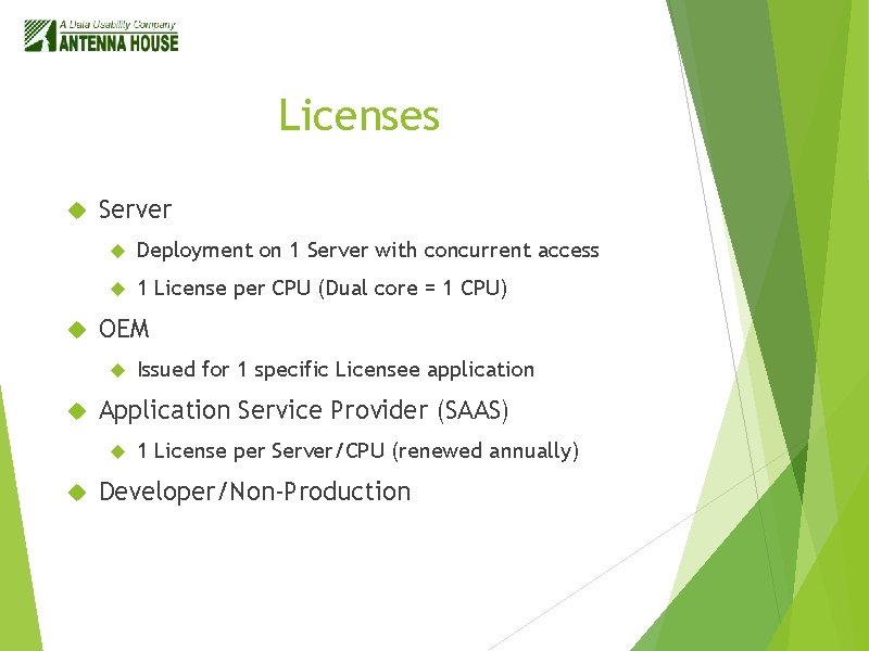 Licenses Server Deployment on 1 Server with concurrent access 1 License per CPU (Dual