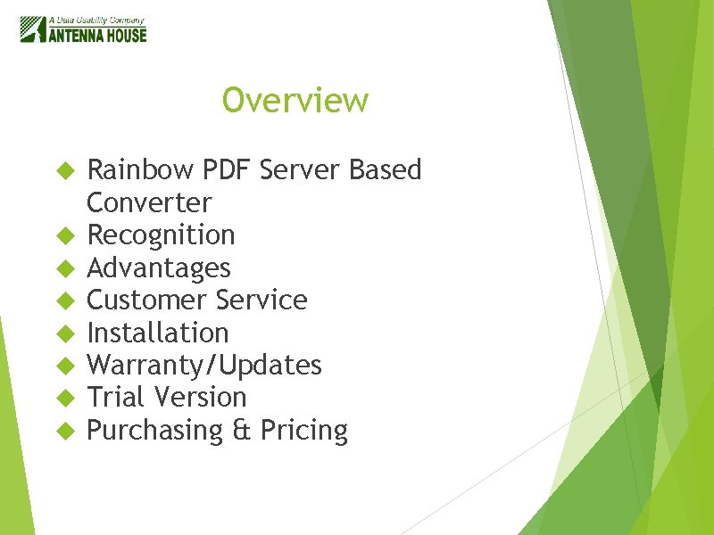 Overview Rainbow PDF Server Based Converter Recognition Advantages Customer Service Installation Warranty/Updates Trial Version