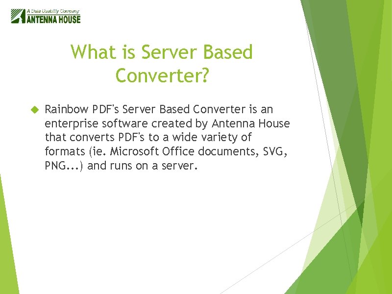 What is Server Based Converter? Rainbow PDF's Server Based Converter is an enterprise software