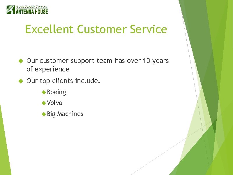 Excellent Customer Service Our customer support team has over 10 years of experience Our