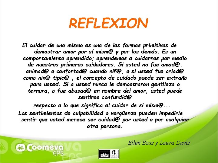 REFLEXION El cuidar de uno mismo es una de las formas primitivas de demostrar