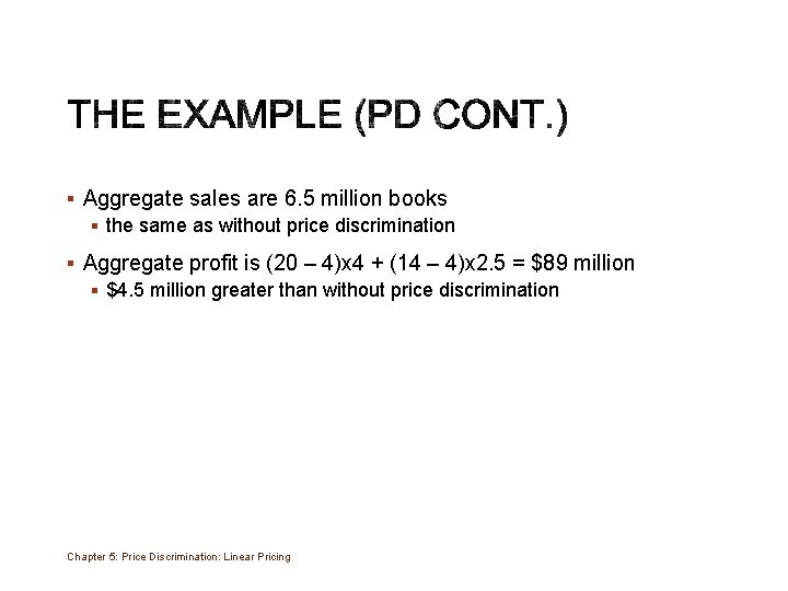 § Aggregate sales are 6. 5 million books § the same as without price