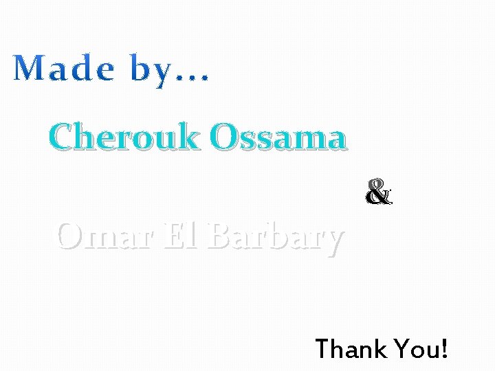 Cherouk Ossama Omar El Barbary & Thank You! 