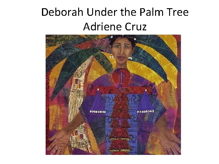 Deborah Under the Palm Tree Adriene Cruz 