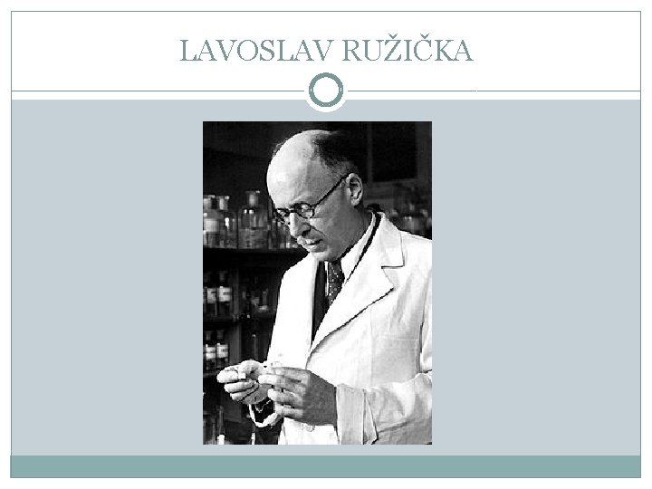 LAVOSLAV RUŽIČKA 