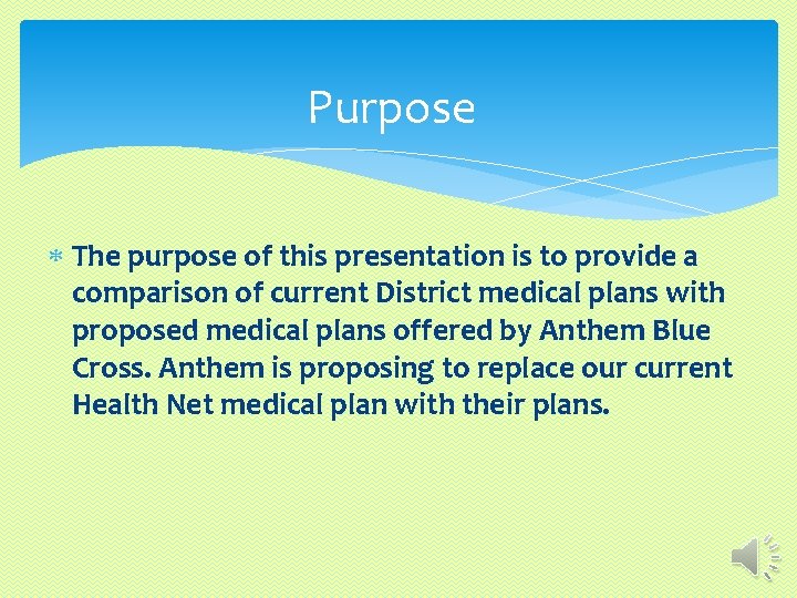 Purpose The purpose of this presentation is to provide a comparison of current District