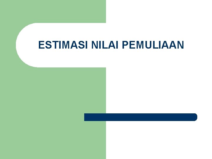 ESTIMASI NILAI PEMULIAAN 