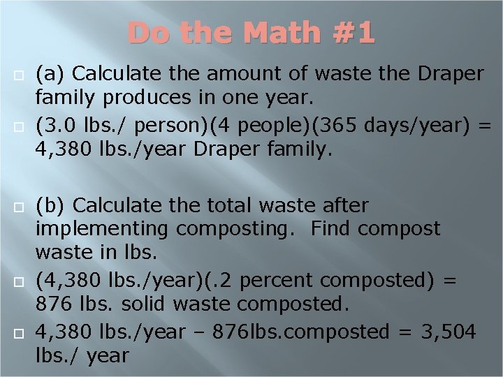 Do the Math #1 (a) Calculate the amount of waste the Draper family produces