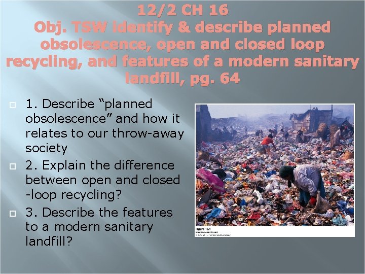 12/2 CH 16 Obj. TSW identify & describe planned obsolescence, open and closed loop