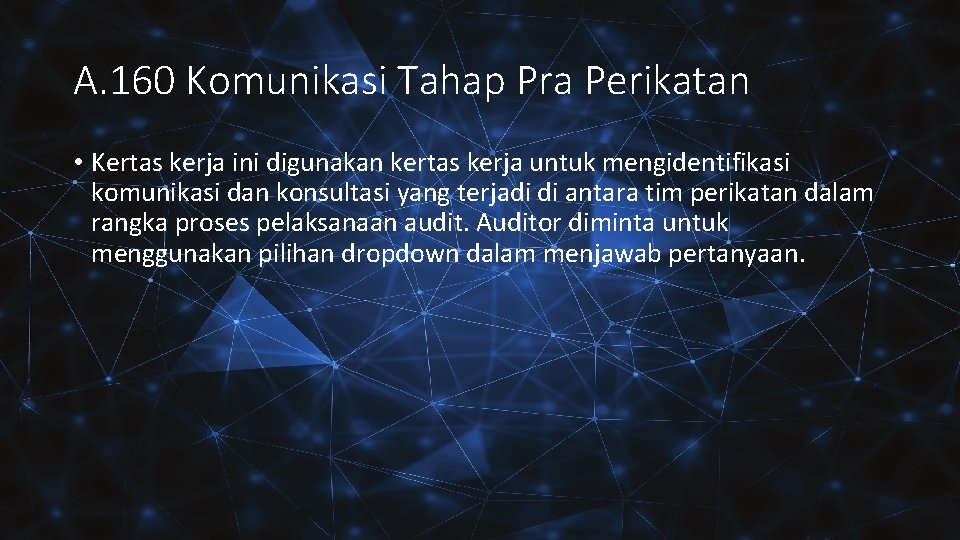 A. 160 Komunikasi Tahap Pra Perikatan • Kertas kerja ini digunakan kertas kerja untuk