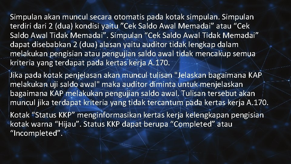Simpulan akan muncul secara otomatis pada kotak simpulan. Simpulan terdiri dari 2 (dua) kondisi