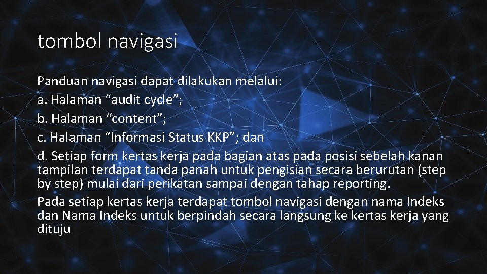 tombol navigasi Panduan navigasi dapat dilakukan melalui: a. Halaman “audit cycle”; b. Halaman “content”;
