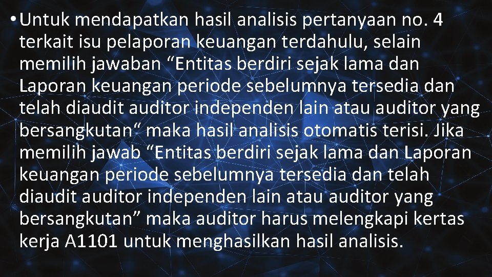  • Untuk mendapatkan hasil analisis pertanyaan no. 4 terkait isu pelaporan keuangan terdahulu,
