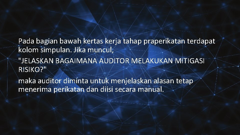Pada bagian bawah kertas kerja tahap praperikatan terdapat kolom simpulan. Jika muncul, "JELASKAN BAGAIMANA