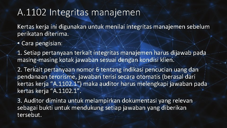 A. 1102 Integritas manajemen Kertas kerja ini digunakan untuk menilai integritas manajemen sebelum perikatan