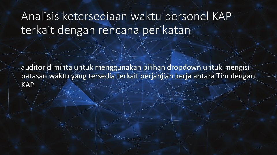 Analisis ketersediaan waktu personel KAP terkait dengan rencana perikatan auditor diminta untuk menggunakan pilihan