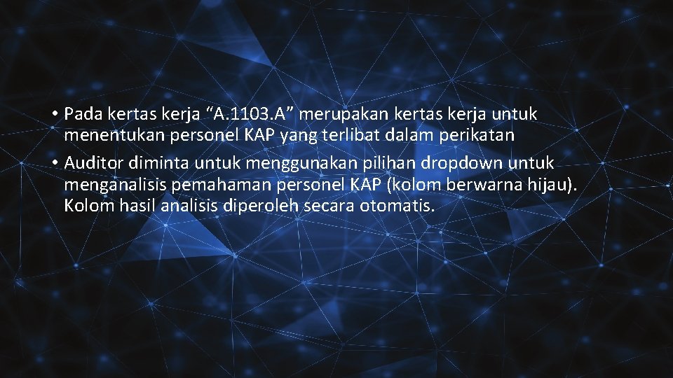  • Pada kertas kerja “A. 1103. A” merupakan kertas kerja untuk menentukan personel